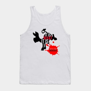 It Is What It Is Tank Top